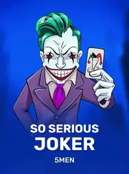 So Serious Joker